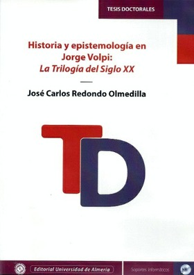 Historia y epistemología en Jorge Volpi: La trilogía del S. XX