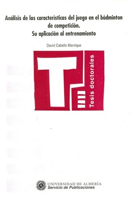 Análisis de las características del juego en el bádminton de competición. Su aplicación al entrenami