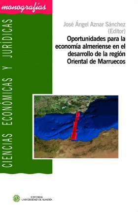 Oportunidades para la economía almeriense en el desarrollo de la región oriental de Marruecos
