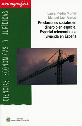 Prestaciones sociales en dinero o en especie. Especial referencia a la vivienda en España