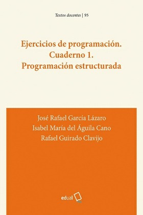 Ejercicios de programación. Cuaderno 1. Programación estructurada