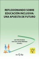 Reflexionando sobre educación inclusiva: Una apuesta de futuro