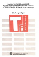 Pasado y presente del anglicismo. Análisis de un corpus de anglicismos actuales en distintos medios 