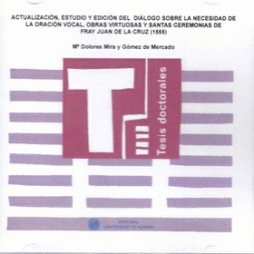 Actualización, estudio y edición del Diálogo sobre la necesidad de la oración vocal, obras virtuosas