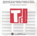 Alimentación de los inmigrados marroquíes en Almería: aspectos nutricionales, culturales y tradicion
