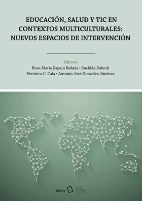 @ Educación, salud y Tic en contextos multiculturales: Nuevos espacios de intervención