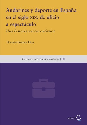 Andarines y deporte en España durante el siglo XIX. De oficio a espectáculo