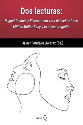 Dos lecturas: Miguel Delibes y El disputado voto del señor Cayo. Million Dollar Baby y la nueva tragedia