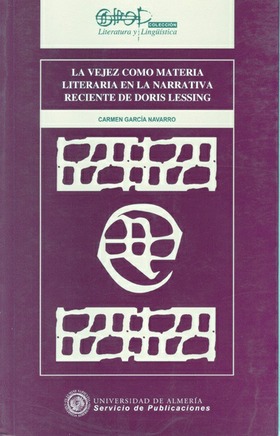La vejez como materia literaria en la narrativa reciente de Doris Lessing