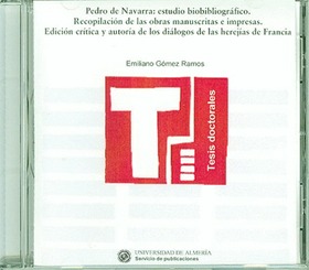 Pedro de Navarra: estudio biobibliográfico. Recopilación de las obras manuscritas e impresas. Edició