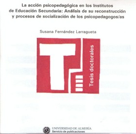 La acción psicopedagógica en los Institutos de Educación Secundaria: análisis de su reconstrucción y