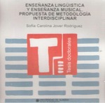 Enseñanza lingüística y enseñanza musical. Propuesta de metodología interdisciplinar.
