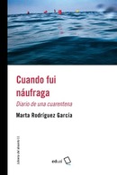 Cuando fui náufraga. Diario de una cuarentena