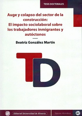 Auge y colapso del sector de la construcción: El impacto sociolaboral sobre los trabajadores inmigra