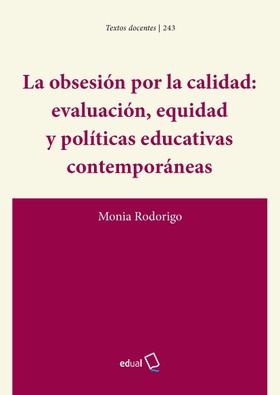 La obsesión por la calidad: evaluación, equidad y políticas educativas contemporáneas