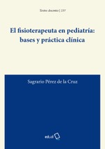 El fisioterapeuta en pediatría: bases y práctica clínica
