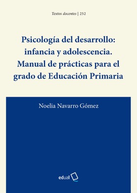 Psicología del desarrollo: infancia y adolescencia. Manual de prácticas para el grado de Educación Primaria